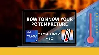 How To Know How Hot Your Pc Is With This App | Core Temp | Tech From A2Z | 