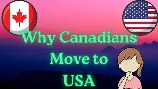 Why Canadians are Moving to USA | Difference in Canada and USA | USA job market | USA VS Canada