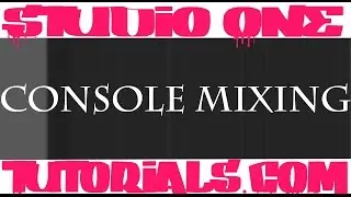Console Mixing with Slate Virtual Mix Rack and Presonus Studio One plugins