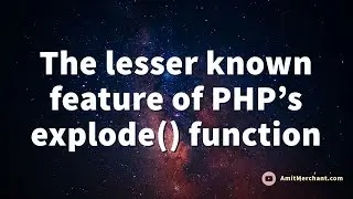 The lesser known feature of PHP's explode() function