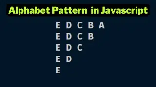 Alphabet Pattern 6 in javascript | Papa Developer | 2023