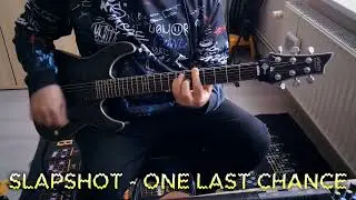 Slapshot - One Last Chance (Guitar Cover)