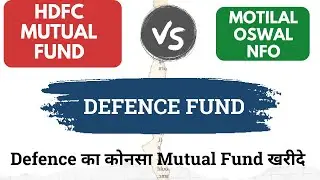 HDFC Defence Fund | Motilal Oswal Nifty India Defence Index | HDFC Defence Mutual Fund