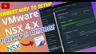 [Video] Easiest way to setup VMware NSX 4.X Backup and its complete restoration over homelab.