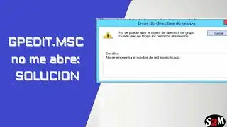 . GPEDIT.MSC no me abre: No se puede abrir el objeto de directiva de grupo en este equipo