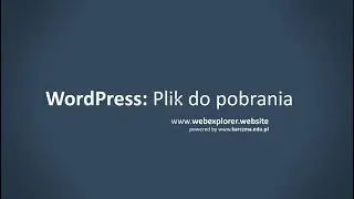 Jak wstawić plik do pobrania do wpisu WordPress?