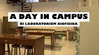 A DAY IN CAMPUS / KETEMU TEMEN DI LABORATORIUM BIOFISIKA