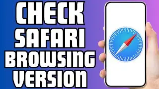 How To Check Safari Browsing Version On iPhone