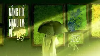 NẮNG CÓ MANG EM VỀ- Shartnuss ft Tr.D & Phankeo