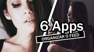 6 APPS - Organizar o feed de Instagram