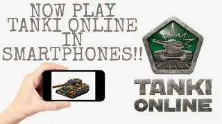Now Play Tanki Online On Android And IOS