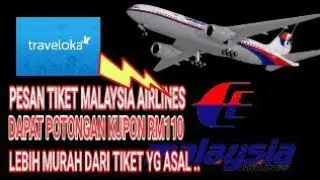 CARA PESAN TIKET Murah MALAYSIA AIRLINES Dari TRAVELOKA 