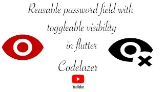 Create Reusable password field with toggleable visibilty in flutter