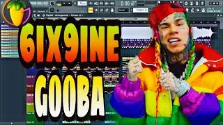 6ix9ine - GOOBA | REMAKE | FL STUDIO | HOW TO MAKE | КАК СДЕЛАТЬ | FREE FLP |
