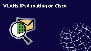 Packet Tracer: VLANs IPv6 Routing on Cisco