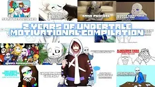 2 Years of Undertale Motivational Compilation