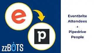 How to Sync Eventbrite Attendees over to Pipedrive People | zzBots