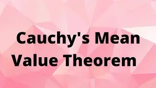 Cauchy's Mean Value Theorem