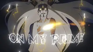 Boruto - On My Prime [Edit/AMV]