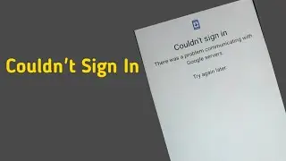 Couldn't sign in There was a problem communicating with google servers