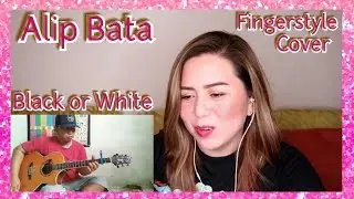 ALIP_BA_TA - BLACK OR WHITE GUITAR COVER -|REACTION BY Rubz Geyrozaga|