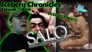 Salo or The 120 Days of Sodom (1975) REACTION!!! | Iceberg Chronicles Ep. 12