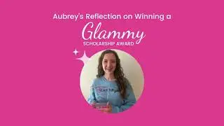 Aubrey: Glammy Scholarship Award Winner 2024