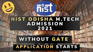 NIST ODISHA M.TECH ADMISSION 2021 | Without GATE 