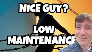 Why Being a Low-Maintenance Nice Guy Is A Rotten Choice
