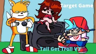 Vs Tail Get Troll V3 - FNF Mod - Friday Night Funkin Mobile Game On Android || Target Game