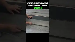 The Secret Tips & Tricks When Installing Floating Floors PART 3 