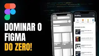 DO ZERO AO PRIMEIRO PROJETO NO FIGMA 2024 🔑