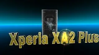 Sony Xperia XA2 Plus Nokia X5 review of budget devices from the 
