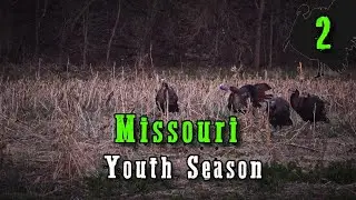Episode 2: Lukes Day | Missouri Youth Turkey Season | Turkey Hunting 2024