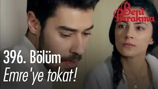 Emre'ye tokat! - Beni Bırakma Sahneler