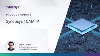 Product Update: DesignWare TCAM IP | Synopsys