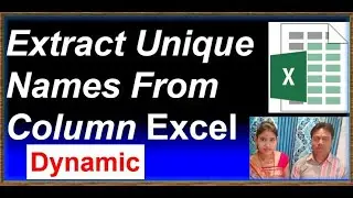 EXTRACT UNIQUE NAME OF LIST DYNAMICALLY |Extract Unique Names From Column Excel
