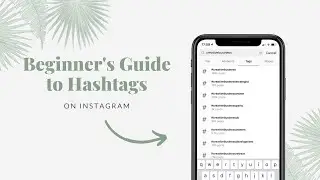 Beginner's Guide to Instagram Hashtags | Instagram Tutorial