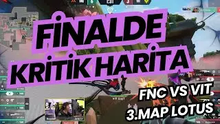 FNC VS VIT | BÜYÜK FİNAL  ! | 3.MAP LOTUS | VALORANT EMEA PLAY OFFS GRAND FİNAL !