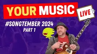 YML Part 1 | Your Music Live #Songtember 2024