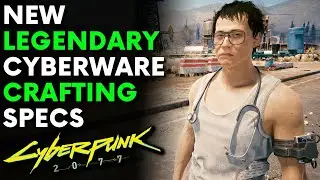 Cyberpunk 2077 - 2 New LEGENDARY Cyberware Crafting Specs! | Patch 1.5 (Location & Guide)