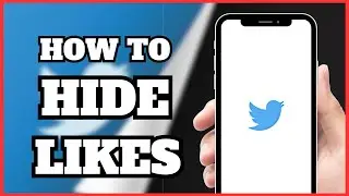 How to Hide the Likes on Twitter (X) | 2024 Guide