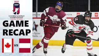 CANADA vs LATVIA HIGHLIGHTS | 2025 IIHF U18 World Championship