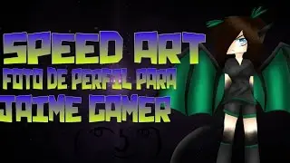 SPEED ART|PARA JAIME GAMER|ESPERO QUE TE GUSTE