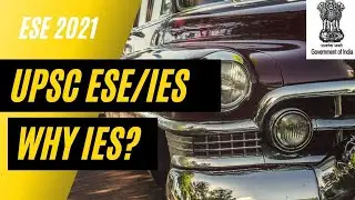 UPSC ESE/IES EXAM | WHY ESE? | ESE NOTIFICATION 2021 