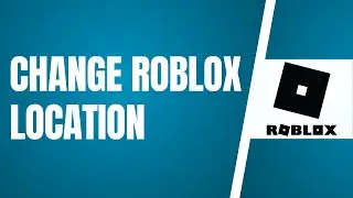 How To Change Roblox Location If You Accidently Changed It 2024