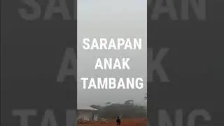 SARAPAN ANAK TAMBANG 