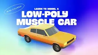 New mini course REV: Model a low-poly muscle car in Blender is NOW STREAMING on CG Cookie