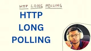 What is Long Polling? || HTTP Long Polling