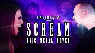 Final Fantasy XIV - Scream (Epic Metal Cover) - [feat. 